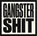 Gangster Shit - Home