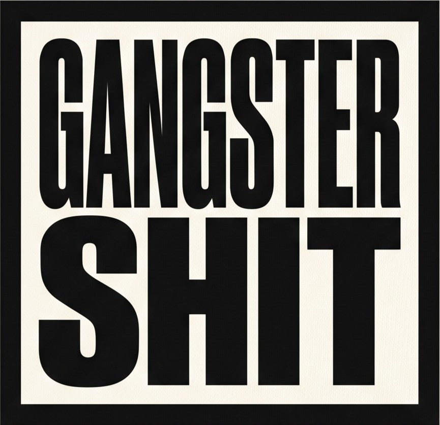 Gangster Shit